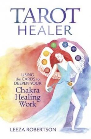 The Tarot Healer by Leeza Robertson